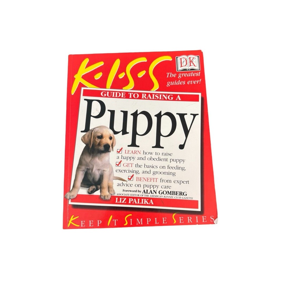 KISS Guide to Raising a Puppy Keep It Simple Series